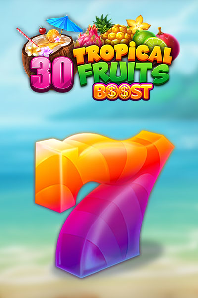 30 Tropical Fruits Boost